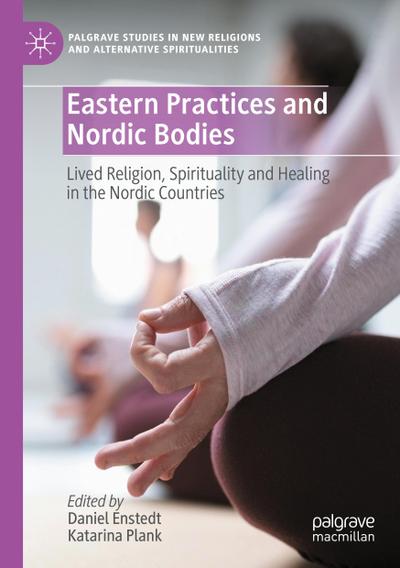 Eastern Practices and Nordic Bodies