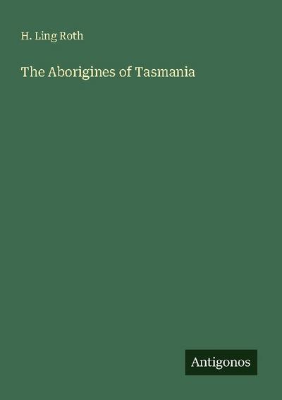 The Aborigines of Tasmania