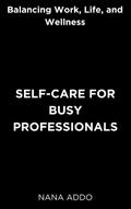 Self-care for Busy Professionals
