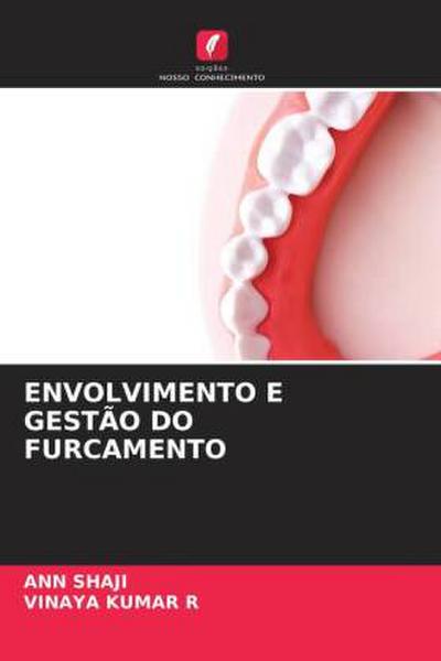 ENVOLVIMENTO E GESTÃO DO FURCAMENTO