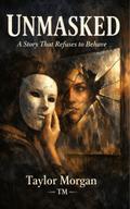 Unmasked: A Story That Refuses to Behave