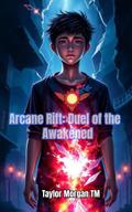 Arcane Rift: Duel of the Awakened