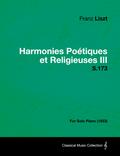 Harmonies Poetiques Et Religieuses III S.173 - For Solo Piano (1853)