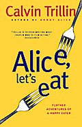 Alice, Let`s Eat - Calvin Trillin