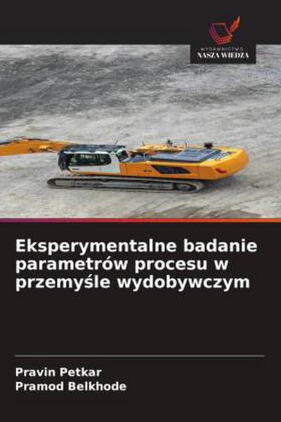 Eksperymentalne badanie parametrów procesu w przemy¿le wydobywczym