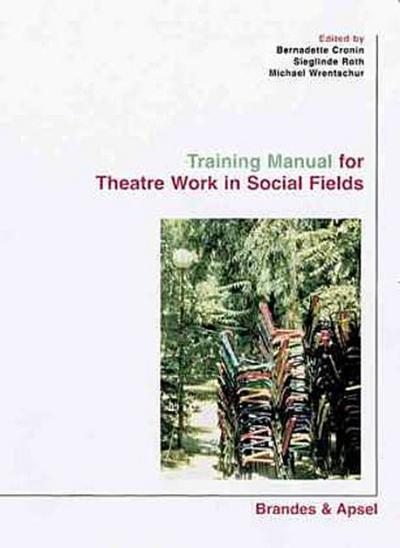 Training Manual for Theatre Work in Social Fields