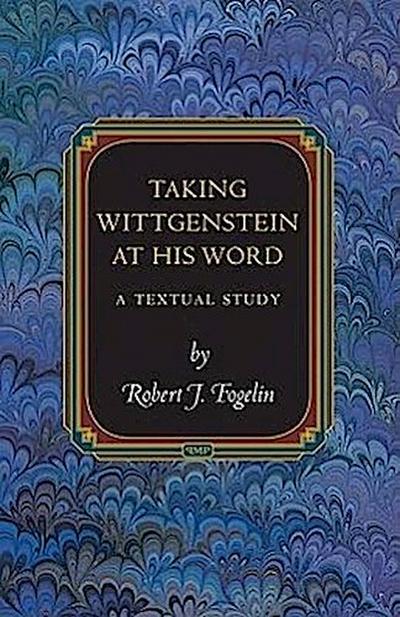 Taking Wittgenstein at His Word