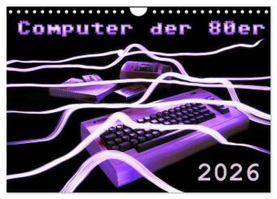 Computer der 80er (Wandkalender 2026 DIN A4 quer), CALVENDO Monatskalender