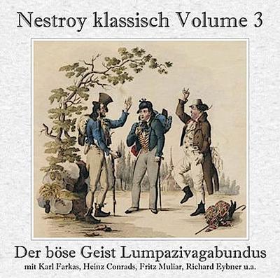 Der böse Geist Lumpazivagabundus (Gesamtaufnahme) Das liederliche Kleeblatt, 1 Audio-CD