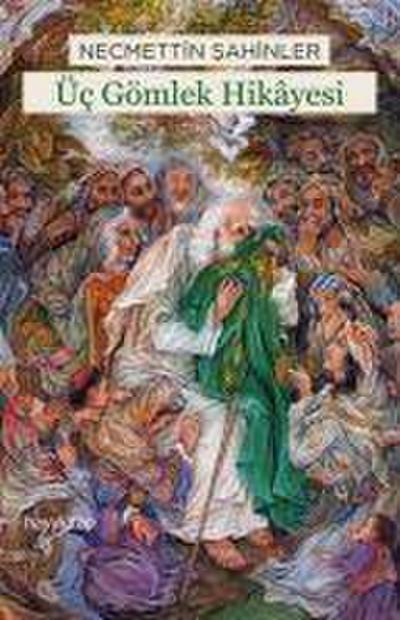 Üc Gömlek Hikayesi