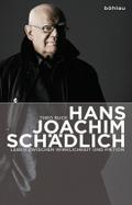 Hans Joachim Schadlich: Leben Zwischen Wirklichkeit Und Fiktion