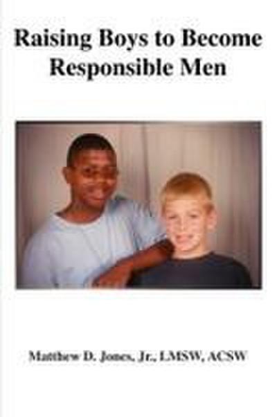 Raising Boys to Become Responsible Men