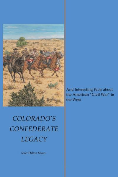 Colorado’s Confederate Legacy
