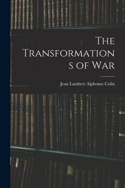 The Transformations of War