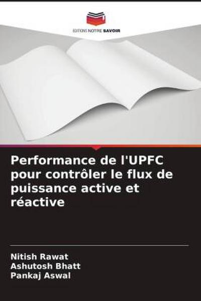 Performance de l’UPFC pour contrôler le flux de puissance active et réactive