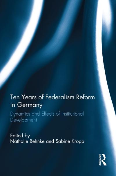 Ten Years of Federalism Reform in Germany