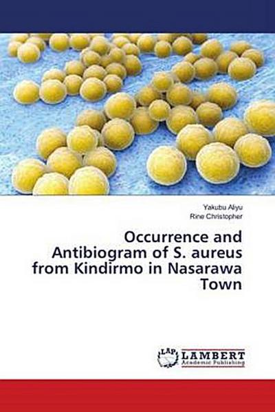 Occurrence and Antibiogram of S. aureus from Kindirmo in Nasarawa Town