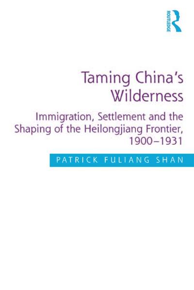 Taming China’s Wilderness