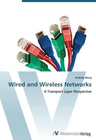 Wired and Wireless Networks