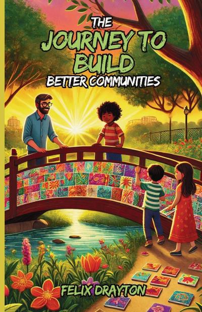 The Journey to Build Better Communities