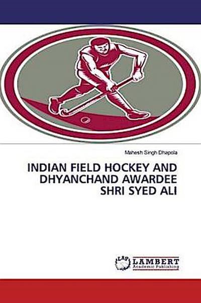 INDIAN FIELD HOCKEY AND DHYANCHAND AWARDEE SHRI SYED ALI