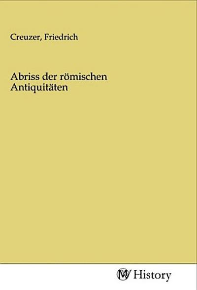 Abriss der römischen Antiquitäten