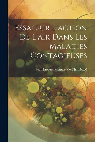 Essai Sur L’action De L’air Dans Les Maladies Contagieuses