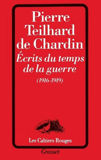 Ecrits du temps de la guerre (1916-1919)