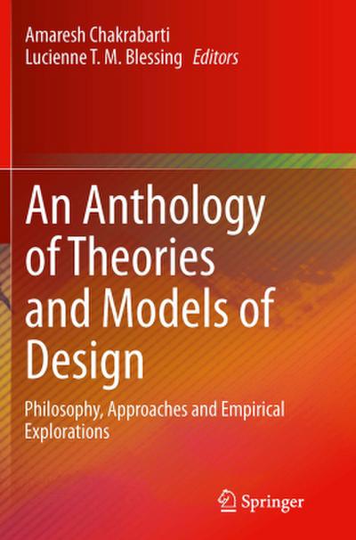 An Anthology of Theories and Models of Design