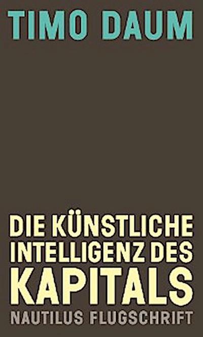 Die Künstliche Intelligenz des Kapitals