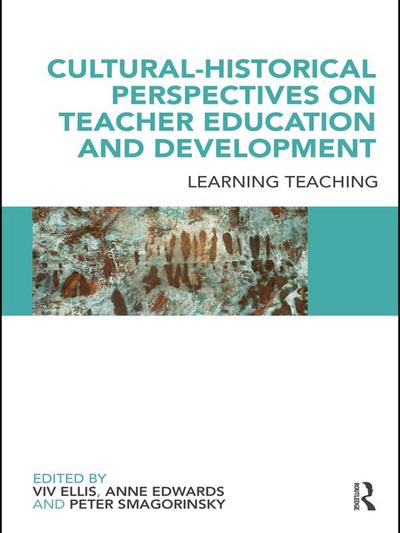 Cultural-Historical Perspectives on Teacher Education and Development