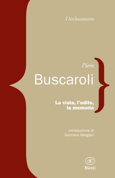 Buscaroli, P: Vista, l’udito, la memoria
