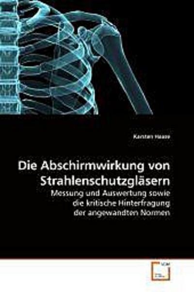 Die Abschirmwirkung von Strahlenschutzgläsern