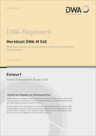 Merkblatt DWA-M 540 Mehrdimensionale morphodynamisch-numerische Modelle für Fließgewässer (Entwurf)