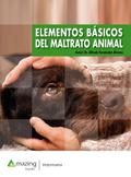 Elementos básicos del maltrato animal