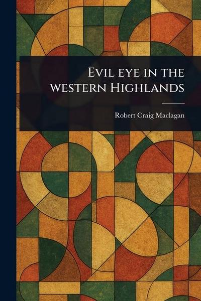 Evil Eye in the Western Highlands