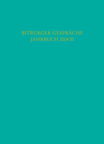 Bitburger Gespräche Jahrbuch 2004/II
