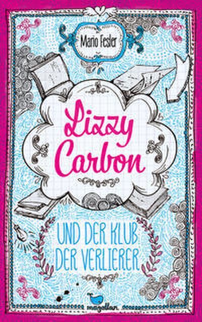 Lizzy Carbon und der Klub der Verlierer - Band 1