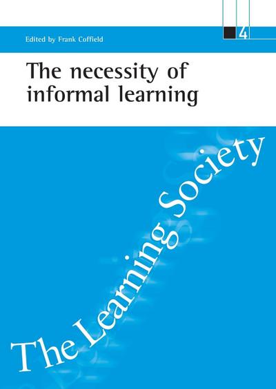The necessity of informal learning