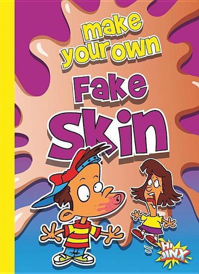 Make Your Own Fake Skin