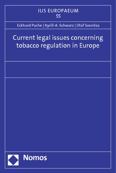 Current legal issues concerning tobacco regulation in Europe