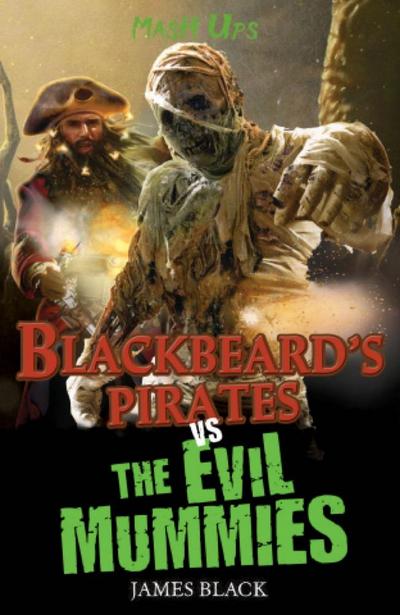 Blackbeard’s Pirates vs The Evil Mummies