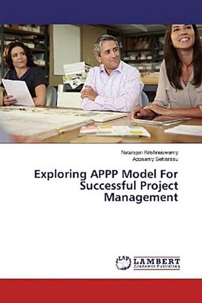 Exploring APPP Model For Successful Project Management