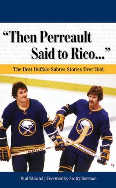&quote;Then Perreault Said to Rico. . .&quote;