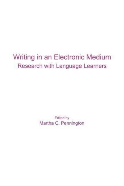 Writing in an Electronic Medium: Research with Language Learners