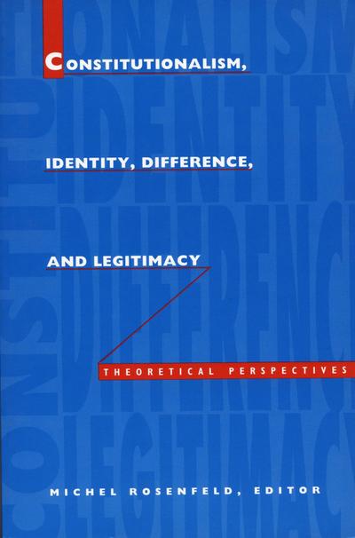 Constitutionalism, Identity, Difference, and Legitimacy