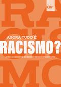 Agora tudo é racismo?