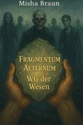 Fragmentum Aeternum WG der Wesen