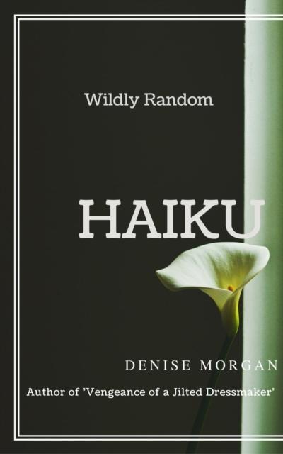 Wildly Random Haiku