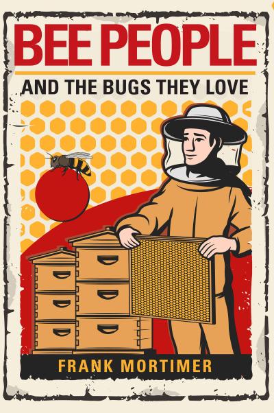 Bee People And The Bugs They Love